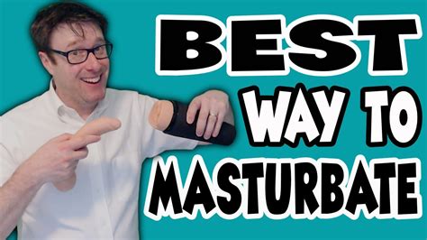 live masturbation|The Best Way to Masturbate for Men